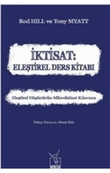 İktisat : Eleştirel Ders Kitabı - Rod Hill - Tony Myatt - Heretik Yayıncılık İktisat : Eleştirel Ders Kitabı - Rod Hill - Tony Myatt - Heretik Yayıncılık