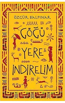 Göğü Yere İndirelim - Özgür Balpınar Göğü Yere İndirelim - Özgür Balpınar