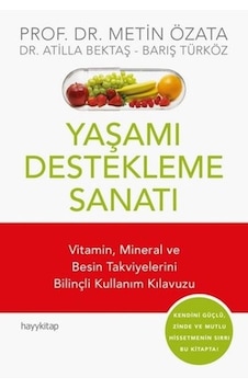 Yaşamı Destekleme Sanatı - Atilla Bektaş - Barış Türköz - Hayykitap Yaşamı Destekleme Sanatı - Atilla Bektaş - Barış Türköz - Hayykitap