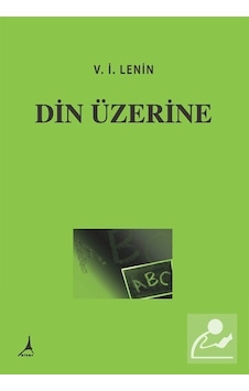 Din Üzerine - V. İ. Lenin - Alter Yayınları Din Üzerine - V. İ. Lenin - Alter Yayınları