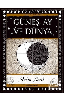 Güneş Ay ve Dünya - Robin Heath - A7 Kitap Güneş Ay ve Dünya - Robin Heath - A7 Kitap