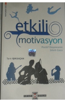 Etkili Motivasyon/Tarık Işıksaçan