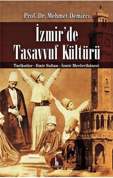 İzmir'de Tasavvuf Kültürü - Mehmet Demirci - H Yayınları