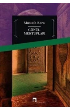 Gönül Mektupları - Mustafa Kara - Dergah Yayınları Gönül Mektupları - Mustafa Kara - Dergah Yayınları