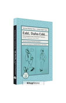 Eski Daha Eski Karşılaştırmalı İstanbul Yazıları - Dünden Bugünden 1943-1944 - Cemal Nadir Güler - Büyüyenay Yayınları
