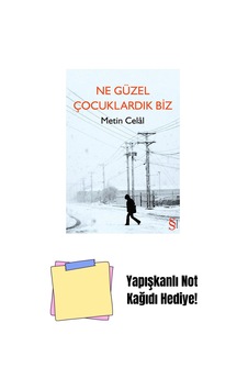 Ne Güzel Çocuklardık Biz + Yapışkanlı Not Kağıdı Ne Güzel Çocuklardık Biz + Yapışkanlı Not Kağıdı