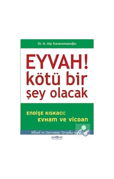 Eyvah! Kötü Bir Şey Olacak - H. Alp Karaosmanoğlu Eyvah! Kötü Bir Şey Olacak - H. Alp Karaosmanoğlu