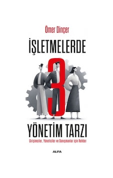 İşletmelerde 3 Yönetim Tarzı