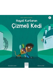 Hayat Kurtaran Çizmeli Kedi-Modern Öykülerle Klasikler - Alexandre Jardin - 1001 Çiçek Hayat Kurtaran Çizmeli Kedi-Modern Öykülerle Klasikler - Alexandre Jardin - 1001 Çiçek