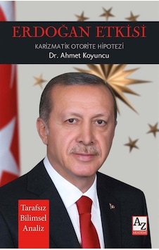 Erdoğan Etkisi / Ahmet Koyuncu 9786258030068 Erdoğan Etkisi / Ahmet Koyuncu 9786258030068