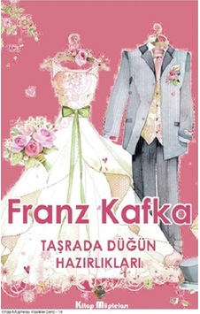 Taşrada Düğün Hazırlıkları - Kitap Müptelası Yayınları - Franz Kafka Taşrada Düğün Hazırlıkları - Kitap Müptelası Yayınları - Franz Kafka