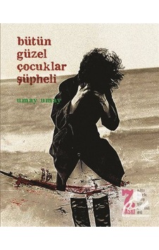 Bütün Güzel Çocuklar Şüpheli / Umay Umay Bütün Güzel Çocuklar Şüpheli / Umay Umay