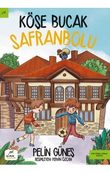 Köşe Bucak Safranbolu - Pelin Güneş - Elma Yayınevi