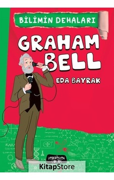 Graham Bell - Bilimin Dehaları - Eda Bayrak