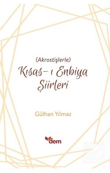 Akrostişlerle Kısas-ı Enbiya Şiirleri / Gülhan Yılmaz