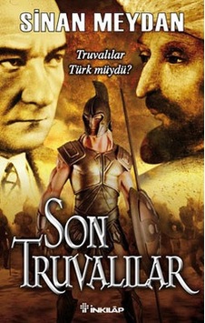Son Truvalılar - Truvalılar Türkler ve Atatürk - Sinan Meydan - İnkılap Kitabevi Son Truvalılar - Truvalılar Türkler ve Atatürk - Sinan Meydan - İnkılap Kitabevi