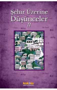 Şehir Üzerine Düşünceler 2 -  Kaknüs Yayınları