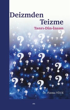 Deizmden Teizme / Dr. Fatma Yüce