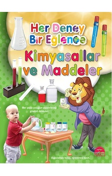 Her Deney Bir Eğlence - Kimyasallar ve Maddeler- Martı Yayınları