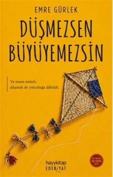 Düşmezsen Büyüyemezsin / Emre Gürlek Düşmezsen Büyüyemezsin / Emre Gürlek