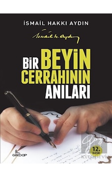 Bir Beyin Cerrahının Anıları - İsmail Hakkı Aydın - Girdap