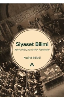 Siyaset Bilimi-Kavramlar Kurumlar İdeolojiler - Kudret Bülbül - Adres Siyaset Bilimi-Kavramlar Kurumlar İdeolojiler - Kudret Bülbül - Adres