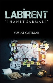Labirent - İhanet Sarmalı - Vuslat Çatırlar - Perseus Yayınevi