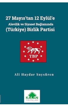 27 Mayıs Tan 12 Eylül E Alevilik Ve Siyaset Bağlamında Türkiye Birlik Partisi 27 Mayıs Tan 12 Eylül E Alevilik Ve Siyaset Bağlamında Türkiye Birlik Partisi