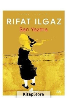 Sarı Yazma / Rıfat Ilgaz Sarı Yazma / Rıfat Ilgaz