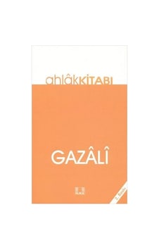 Ahlak Kitabı - İmam Gazali - İlke Yayıncılık Ahlak Kitabı - İmam Gazali - İlke Yayıncılık