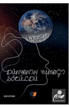 Dünyanın Yumağı Söküldü - Ali Kılıç - Ateş Yayınları Dünyanın Yumağı Söküldü - Ali Kılıç - Ateş Yayınları
