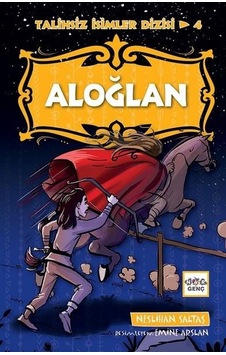 Aloğlan Talihsiz İsimler Dizisi 4 - Nar Yayınları Aloğlan Talihsiz İsimler Dizisi 4 - Nar Yayınları