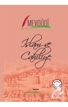 İslam ve Cahiliye -Osmanlıca Türkçe - Mevdudi - Beyan Yayınları İslam ve Cahiliye -Osmanlıca Türkçe - Mevdudi - Beyan Yayınları