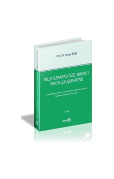 Milletlerarası Özel Hukuk II Pratik Çalışma Kitabı / Doç. Dr. ... N11.2957 Milletlerarası Özel Hukuk II Pratik Çalışma Kitabı / Doç. Dr. ... N11.2957