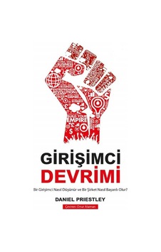 Girişimci Devrimi: Bir Girişimci Nasıl Düşünür Ve Bir Şirket Nasıl Başarılı Olur