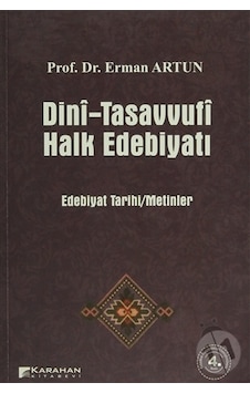 Dini-Tasavvufi Halk Edebiyatı - Erman Artun - Karahan Kitabevi Dini-Tasavvufi Halk Edebiyatı - Erman Artun - Karahan Kitabevi