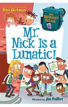 My Weirdest School 6: Mr. Nick Is A Lunatic 9780062284365 My Weirdest School 6: Mr. Nick Is A Lunatic 9780062284365