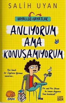 Anlıyorum Ama Konuşamıyorum - Salih Uyan - Carpediem Kitap Anlıyorum Ama Konuşamıyorum - Salih Uyan - Carpediem Kitap