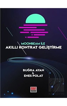 Moonbeam ile Akıllı Kontrat Geliştirme - Buğra Ayan - Maarif Mektepleri