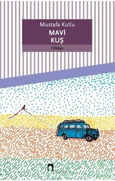 Dergah Yayınları Mavi Kuş Mustafa Kutlu Dergah Yayınları Mavi Kuş Mustafa Kutlu