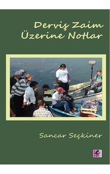Derviş Zaim Üzerine Notlar - Sancar Seçkiner - Efil Yayınevi Yayınları Derviş Zaim Üzerine Notlar - Sancar Seçkiner - Efil Yayınevi Yayınları
