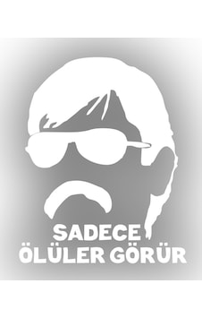 Sadece Ölüler Görür Araba Sticker 17x17 Cm Beyaz Sadece Ölüler Görür Araba Sticker 17x17 Cm Beyaz