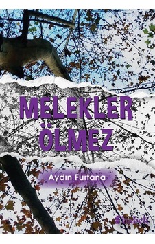 Melekler Ölmez - Aydın Furtana - Babek Yayınları Melekler Ölmez - Aydın Furtana - Babek Yayınları