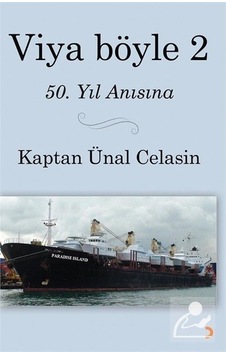 Viya Böyle 2 - Kaptan Ünal Celasin Viya Böyle 2 - Kaptan Ünal Celasin