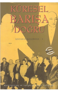 Küresel Barışa Doğru : Kozadan Kelebeğe 3 Küresel Barışa Doğru : Kozadan Kelebeğe 3