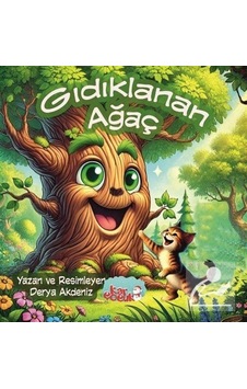 Gıdıklanan Ağaç Resimli Masal- 3-6 Yaş / Derya Akdeniz Gıdıklanan Ağaç Resimli Masal- 3-6 Yaş / Derya Akdeniz