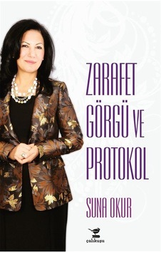 Zarafet Görgü ve Protokol - Suna Okur - Çalıkuşu