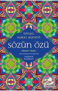 Sözün Özü & Zübdetü'l-makal / İsmail Hakkı Bursevi