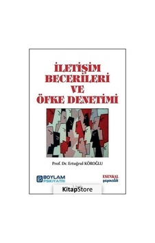 İletişim Becerileri ve Öfke Denetimi - Ertuğrul Köroğlu - Esenkal Yayıncılık