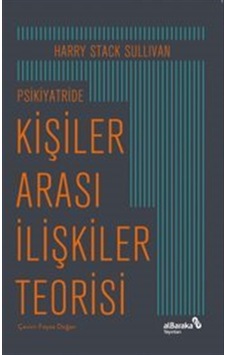 Psikiyatride Kişiler Arası İlişkiler Teorisi / Harry Stack Sul... Psikiyatride Kişiler Arası İlişkiler Teorisi / Harry Stack Sul...